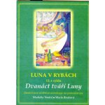 Markéta Vostrá: Luna v Rybách 12. z cyklu Dvanáct tváří Luny – Hledejceny.cz