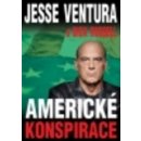 Americké konspirace - Jesse Ventura, Dick Russell