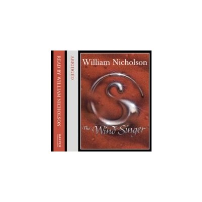 Wind Singer - The Wind on Fire Trilogy, Book 1 - Nicholson William, Nicholl Kati, Nicholson William – Zboží Mobilmania