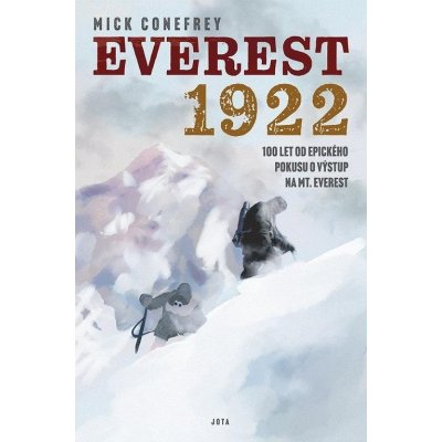 Everest 1922 - Mick Conefrey – Hledejceny.cz