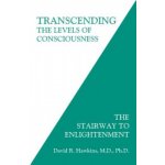 Transcending the Levels of Consciousness: The Stairway to Enlightenment - (Hawkins David R.) – Zboží Dáma