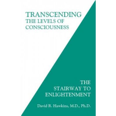 Transcending the Levels of Consciousness: The Stairway to Enlightenment - (Hawkins David R.) – Zboží Dáma