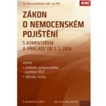 Zákon o nemocenském pojištění 2016 - Jan Přib, Marta Ženíšková – Hledejceny.cz