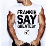 Frankie Goes To Hollywood - Frankie Say Greatest CD – Hledejceny.cz