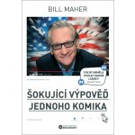 Šokující výpověď jednoho komika - Bill Maher – Hledejceny.cz