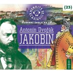 Nebojte se klasiky! - 23 Antonín Dvořák Jakobín – Hledejceny.cz