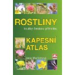 ROSTLINY KAPESNÍ ATLAS - Martinková Jana – Hledejceny.cz