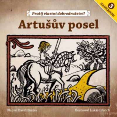 Gamebook: Artušův posel – David Bimka