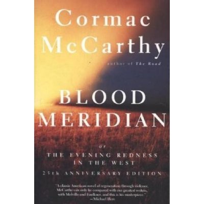 Blood Meridian Or the Evening Rednes C. Mccarthy
