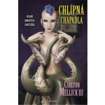 Chlípná chapadla - III Carlton Mellick – Hledejceny.cz