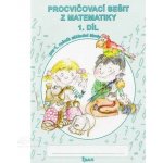 Procvičovací sešit z matematiky pro 1. třídu 1. díl - Pracovní sešit ZŠ - Jana Potůčková, Vladimír Potůček – Hledejceny.cz