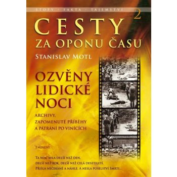 Cesty za oponu času 2 - Ozvěny lidické noci - Stanislav Motl