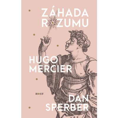 Záhada rozumu - Dan Sperber, Hugo Mercier