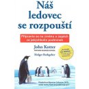 Kniha Náš ledovec se rozpouští - Kotter John, Rathgeber Holger