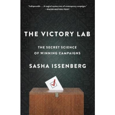 The Victory Lab: The Secret Science of Winning Campaigns - (Issenberg Sasha) – Hledejceny.cz