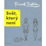 Svět, který není - Tashlin, Frank – Hledejceny.cz