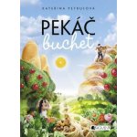 Pekáč buchet - Kateřina Petrusová – Hledejceny.cz