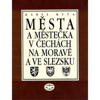 Města a městečka v Čechách, na Moravě a ve Slezsku -- 5. díl Par - Pra - Karel Kuča