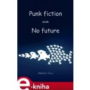 Punk fiction aneb No future - Ermias Tulu