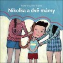 Nikolka a dvě mámy - Radek Malý