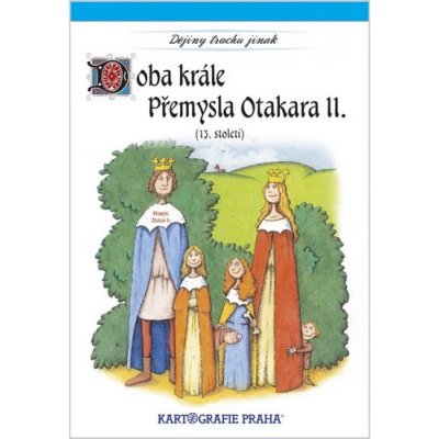Doba krále Přemysla Otakara II. (13. století) - Eva Semotanová, Brožovaná