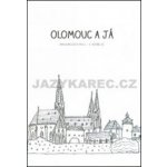 Olomouc a já Pracovní sešit pro 4.a 5. ročník ZŠ - Alena Vavrdová, Hana Zatloukalová – Hledejceny.cz