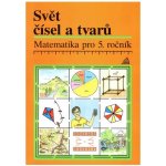 Svět čísel a tvarů Matematika pro 5. roč. ZŠ Učebnice - Hošpesová Alena – Hledejceny.cz