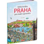 Velká knížka Praha pro malé vypravěče – Zboží Mobilmania