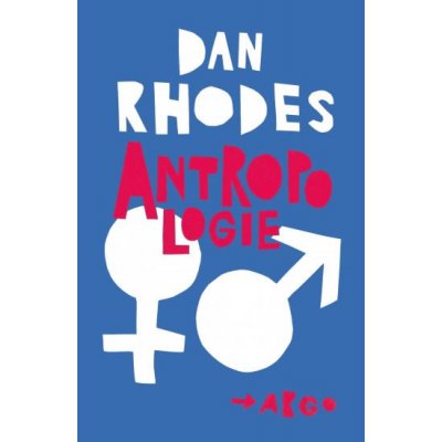 Antropologie Dan Rhodes