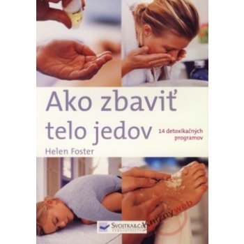 Ako zbaviť telo jedov - Helen Foster