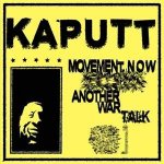 Kaputt - Movement Now Another War Talk SP – Hledejceny.cz