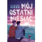 Mój ostatni miesiąc - Marcel Moss – Hledejceny.cz