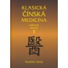 Kniha Klasická čínská medicína I. Vladimír Ando