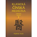 Klasická čínská medicína I. Vladimír Ando – Hledejceny.cz