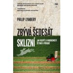 Philip Lymbery Zbývá šedesát sklizní – Hledejceny.cz