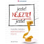 Jezte !, Nejezte! Jezte! - Hubnutí metodou krátkodobých půstů – Hledejceny.cz