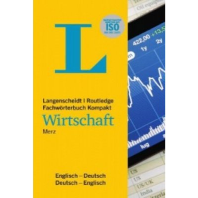 Langenscheidt Routledge Fachwörterbuch Kompakt Wirtschaft Englisch. Langenscheidt Routledge Dictionary of Business Concise Edition English