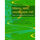 Mámo, táto, nezabíjejte mě! Učme své děti správně se stravovat - Martin Jelínek