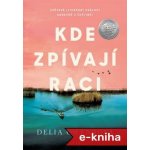 PŘEDPRODEJ: Kde zpívají raci - Delia Owensová – Zbozi.Blesk.cz