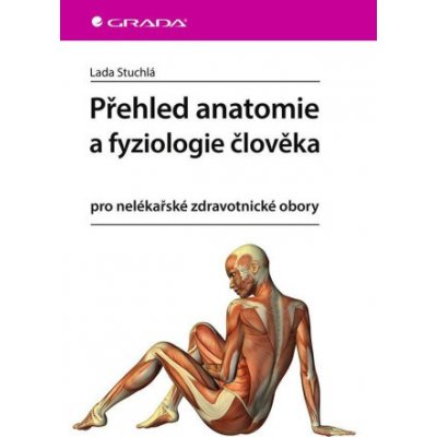 Přehled anatomie a fyziologie člověka pro nelékařské zdravotnické obory – Hledejceny.cz