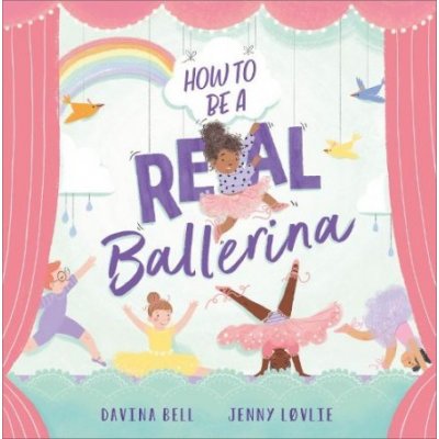 How to be a Real Ballerina – Zbozi.Blesk.cz