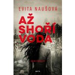 Až shoří voda – Hledejceny.cz