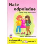 Naše odpoledne (Knihovnička ke Slabikáři AMOS) - Zdeněk Sotolář – Hledejceny.cz