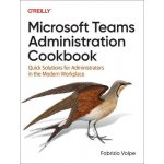 Microsoft Teams Administration Cookbook – Hledejceny.cz