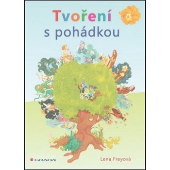 Tvoření s pohádkou - Freyová Lena