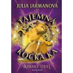 Tajemná kočka Ka… a římský orel - Julia Jarmanová – Hledejceny.cz