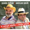 Hudba Zdeněk Svěrák a Jaroslav Uhlíř - Ty nejlepší písničky v novém kabátě CD