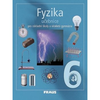 Fyzika pro 6.roč. ZŠ a primu víceletá gymnázia - učebnice - Rauner,Havel,Hofer,Kepka,Petřík,Prokšov