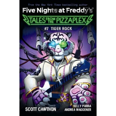 Tiger Rock: An Afk Book Five Nights at Freddy's: Tales from the Pizzaplex #7 – Zboží Mobilmania