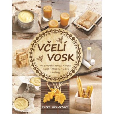 Petra Ahnertová Včelí vosk – Zbozi.Blesk.cz